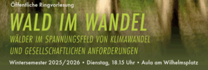 Mehr über den Artikel erfahren WG: Ringvorlesung „Wald im Wandel“ im WiSe 2025/2026