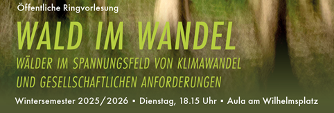 Mehr über den Artikel erfahren WG: Ringvorlesung „Wald im Wandel“ im WiSe 2025/2026