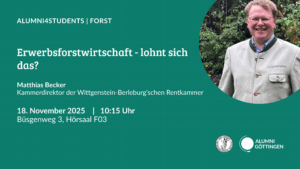 Mehr über den Artikel erfahren Alumni Göttingen – Erwerbsforstwirtschaft – lohnt sich das?